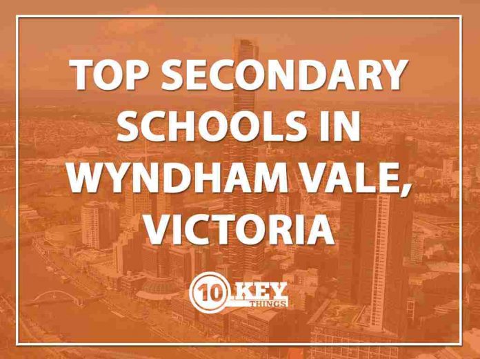 Top Secondary Schools Wyndham Vale, Victoria