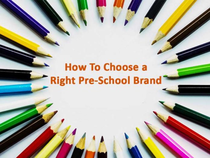 How to choose a right Pre-school brand